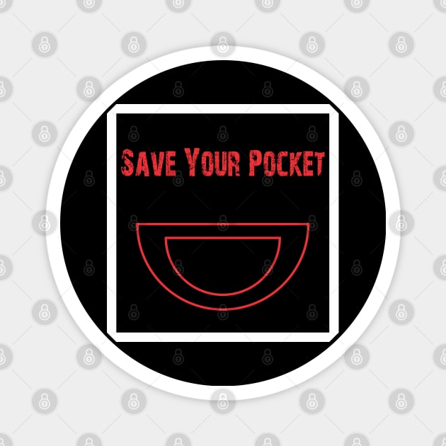 Save Your Pocket Magnet by BlueLook